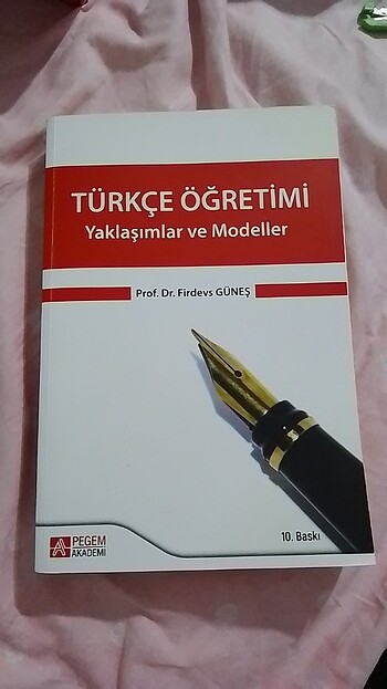 Türkçe Öğretimi Yaklaşımlar ve Modeller - Firdevs Güneş 10. Bask