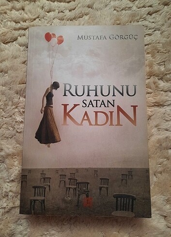 Mustafa Görgüç- Ruhunu satan kadın, Hayalini asan kadın