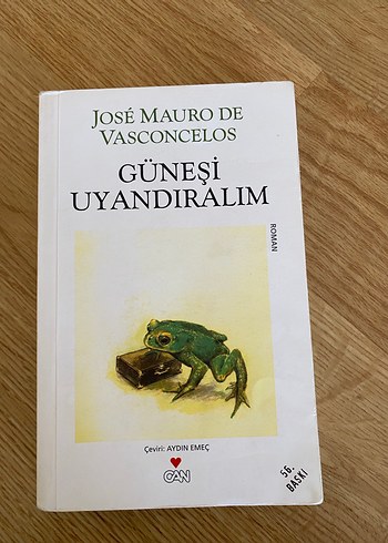 Güneşi Uyandıralım - José Mauro de Vasconcelos