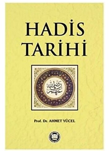 Prof dr Ahmet Yücel hadis tarihi 