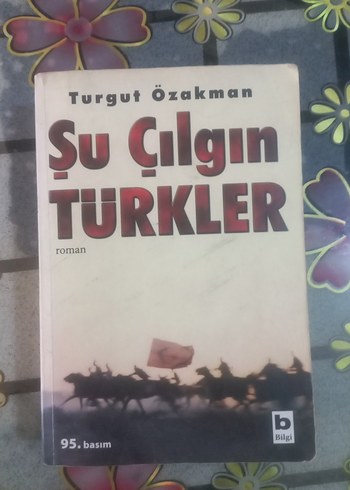 Şu Çılgın Türkler - Turgut Özakman