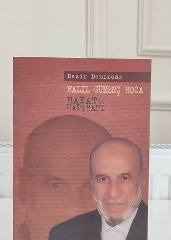 Halil Günenç Hoca Hayat ve Hatıratı