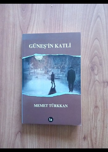 Güneş'in Katli - Memet Türkkan