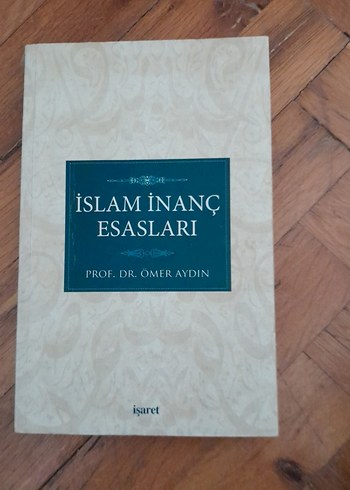 İslam İnanç Esasları - Prof. Dr. Ömer Aydın