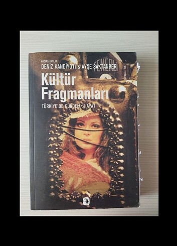 Kültür Fragmanları - Türkiye'de Gündelik Hayat / Deniz Kandiyoti