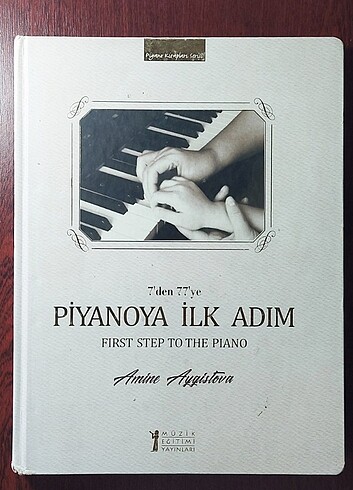 7'den 77'ye Piyanoya İlk Adım (Amine Aygistova)