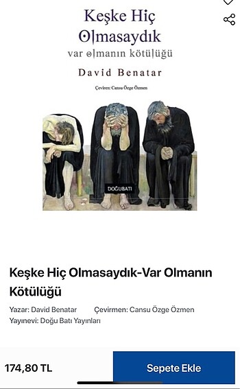 Keşke hiç olmadaydık var olmanın kötülüğü david benatar