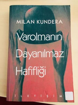Varolmanın Dayanılmaz Hafifliği - Milan Kundera