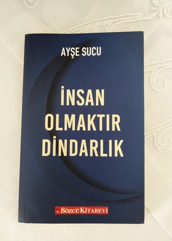 İnsan Olmaktır Dindarlık - Ayşe Sucu