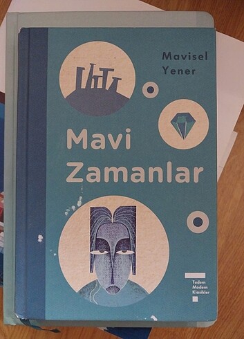 Mavi Zamanlar Yazar: Mavisel Yener