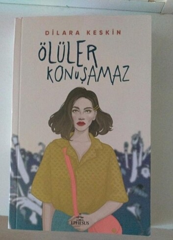 Dilara keskin- ölüler konusamaz