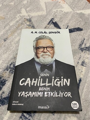 SENİN CAHİLLİĞİN BENİM YAŞAMIMI ETKİLİYOR