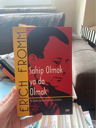 Sahip olmak ya da olmak Erich Fromm