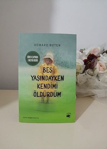 BEŞ YAŞINDAYKEN KENDİMİ ÖLDÜRDÜM