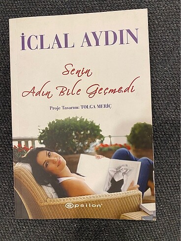 İclal Aydın - Senin Adın Bile Geçmedi