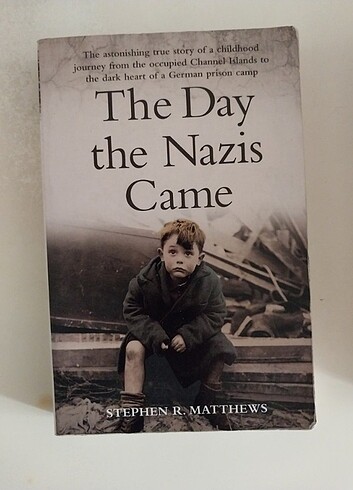 The Day The Nazis Came, Stephen R. Matthews