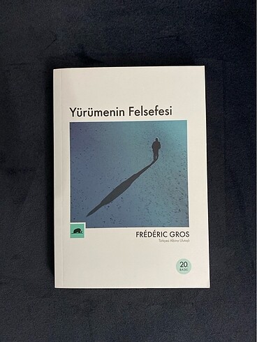 Yürümenin Felsefesi Frederic Gros