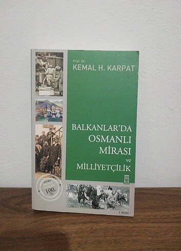 Balkanlar'da Osmanlı Mirası ve Milliyetçilik / Kemal Karpat 