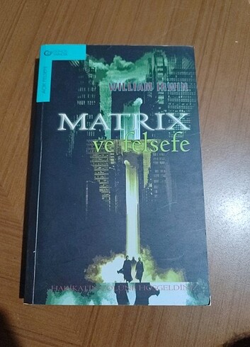 Matrix ve Felsefe - Hakikatin Çölüne Hoş