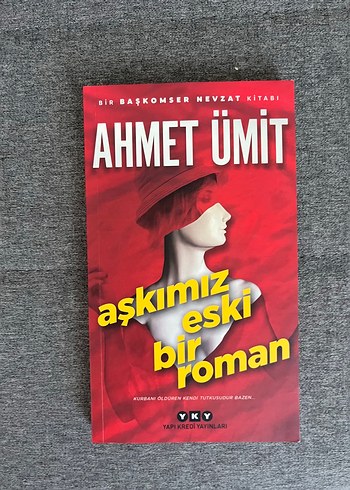 Ahmet Ümit - Aşkımız Eski Bir Roman