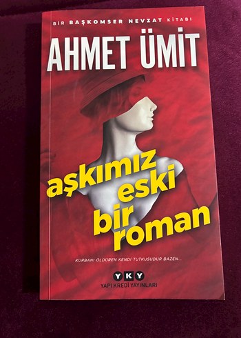 Ahmet Ümit - Aşkımız Eski Bir Roman