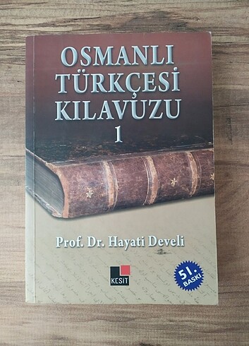 Osmanlı Türkçesi Kılavuzu 1 - Prof. Dr. Hayati Develi / Kesit Ya