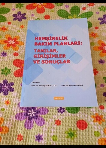 Hemşirelik bakım planları: tanılar,girişimler ve sonuclar