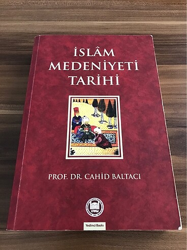 İslam Medeniyeti Tarihi -Prof. Dr. Cahid Baltacı
