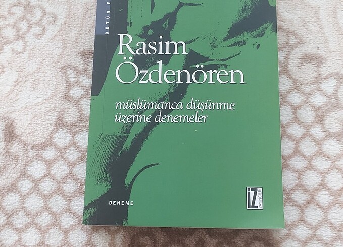 Müslümanca Düşünme Üzerine Denemeler - Rasim Özdenören 