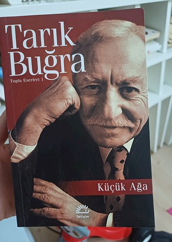 Tarık Buğra - Küçük Ağa (Toplu Eserler 1)
