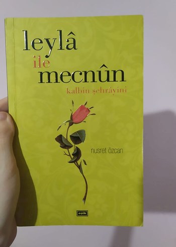 Leylâ ile Mecnûn - Kalbin Şehrâvini