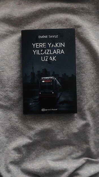 Yere Yakın Yıldızlara Uzak.