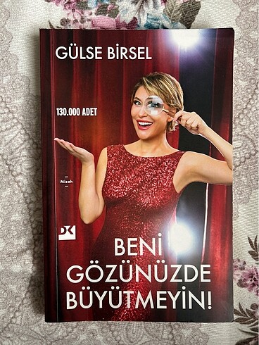 Beni gözünüzde büyütmeyin