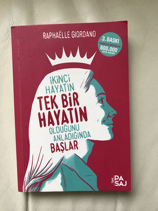 İkinci hayatın tek bir hayatın olduğunu anladığında başlar 