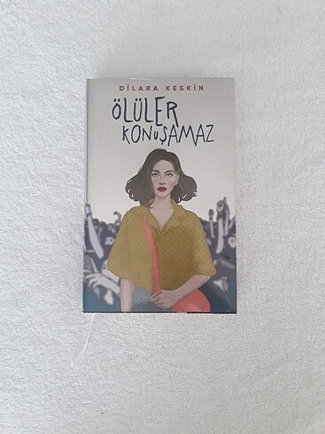 Ölüler Konuşamaz - Dilara Keskin