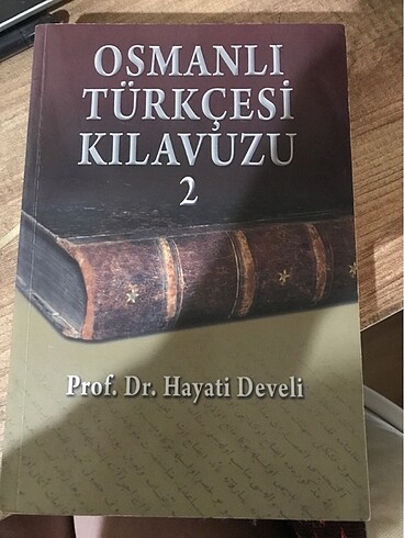 Osmanlı Türkçesi Kılavuzu 2 - Prof. Dr. Hayati Develi