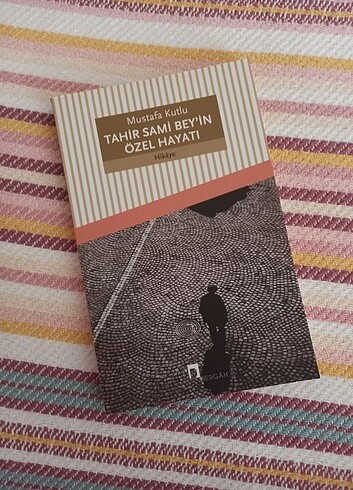 Tahir Sami Bey'in Özel Hayatı - Mustafa Kutlu