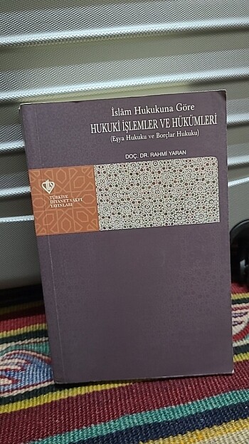 İslam Hukukana Göre Hukuki İşlemler ve Hükümleri 