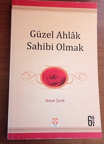 Güzel Ahlak Sahibi Olmak - Asım Şark