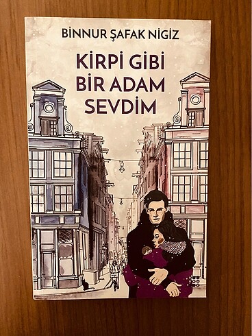 Kirpi Gibi Bir Adam Sevdim Binnur Şafak Nigiz