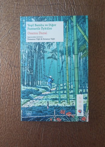 Yeşil Bambu ve Diğer Fantastik Öyküler - Osamu Dazai