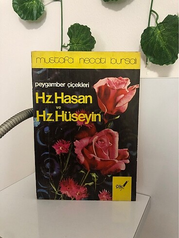 Mustafa Necati Bursalı - Peygamber Çiçekleri Hz. Hasan ve Hz Hüs