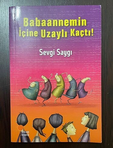 Sevgi Saygı:Babaanemin İçine Uzaylı Kaçtı