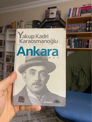 Yakup Kadri Karaosmanoğlu - Ankara