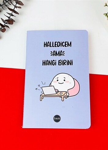 Halledicem ama hangi birini yazılı defter