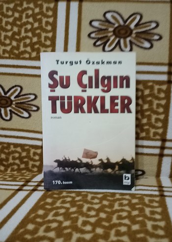 Şu Çılgın Türkler - Turgut Özakman
