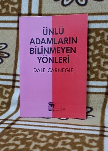 Dale Carnegie & Ünlü Adamların Bilinmeyen Yönleri 