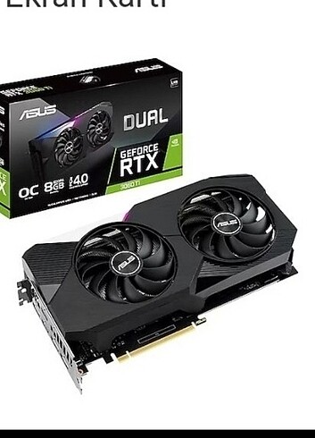 3060 ti Asus oc dual tertemiz tasgibi ilk versiyon