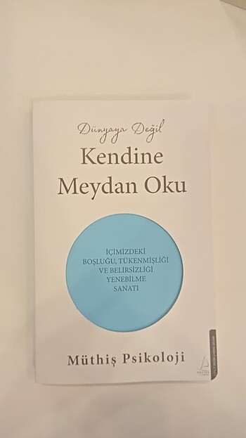 Dünyaya değil kendine meydan oku 