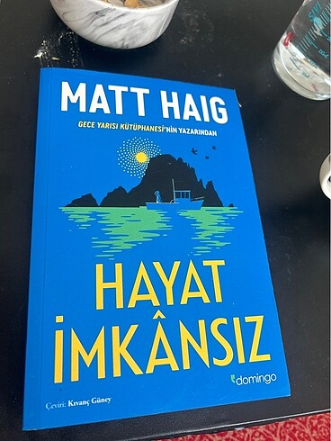 Matt haig hayat imkansız
